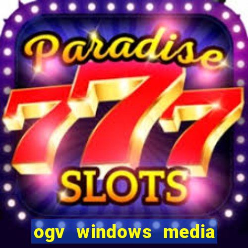 ogv windows media player codec