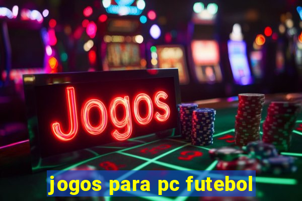 jogos para pc futebol