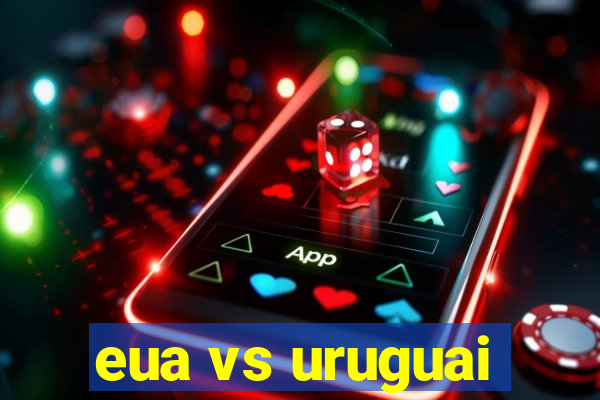 eua vs uruguai