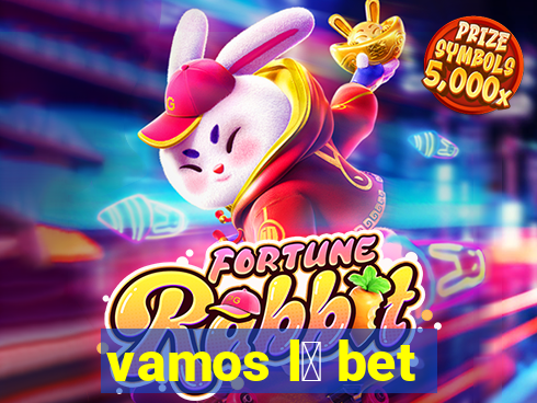 vamos l谩 bet