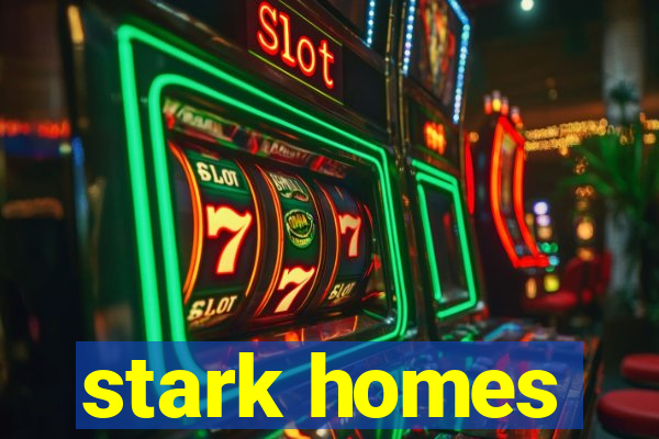 stark homes