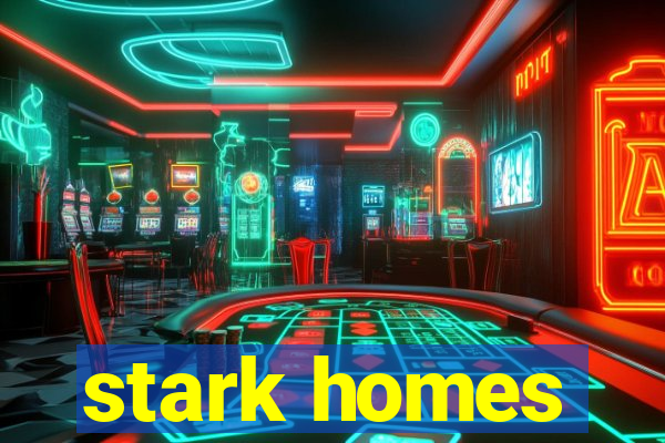 stark homes