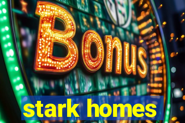 stark homes