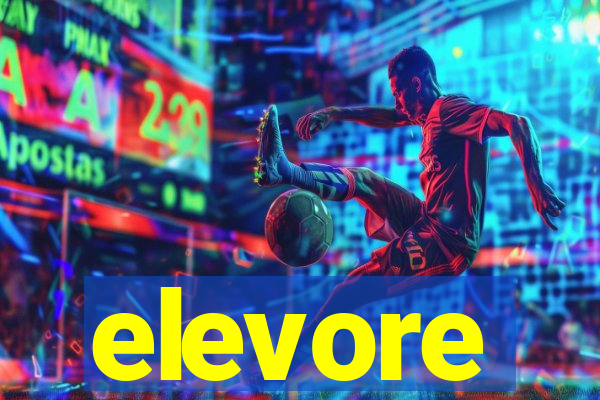 elevore