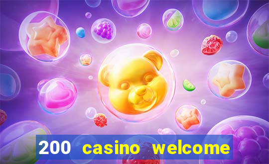 200 casino welcome bonus uk