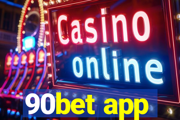 90bet app