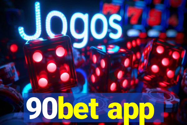 90bet app