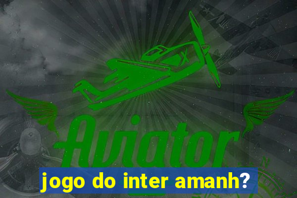 jogo do inter amanh?