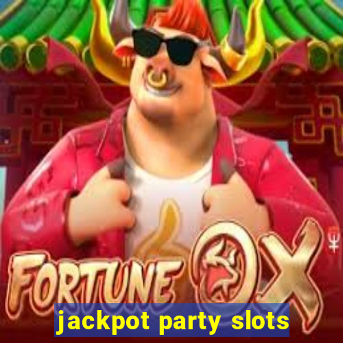 jackpot party slots