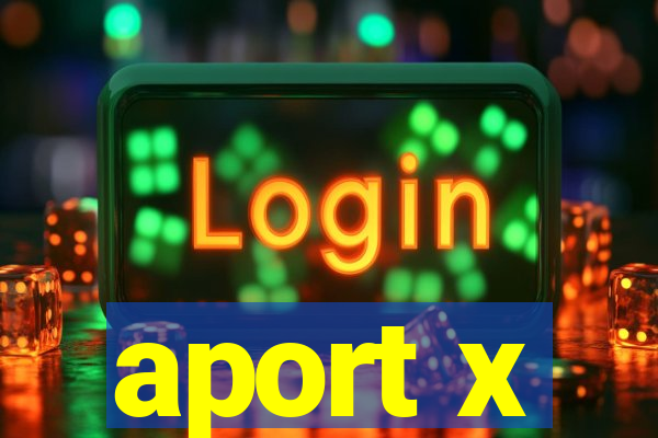 aport x