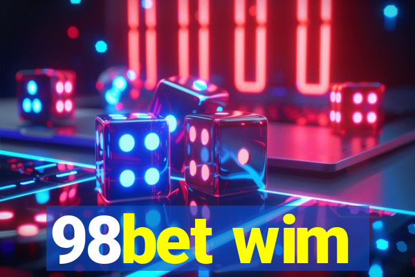 98bet wim