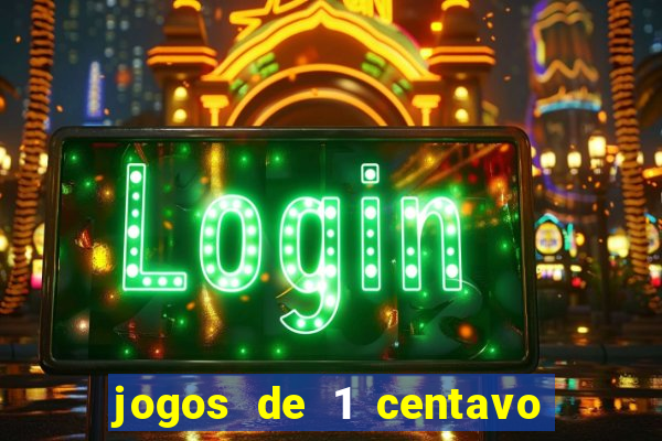 jogos de 1 centavo vai de bet