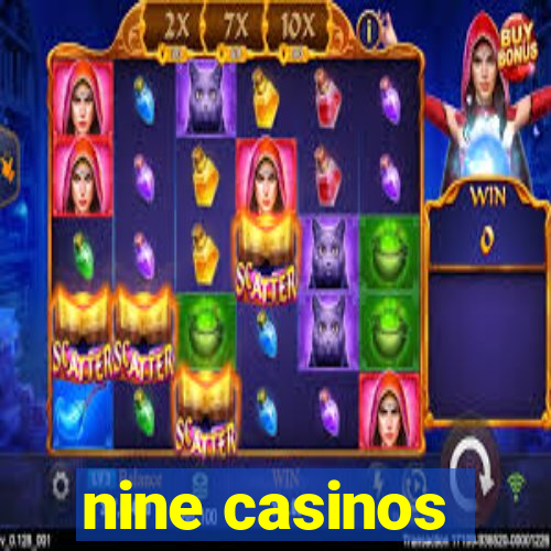 nine casinos