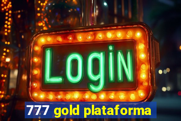 777 gold plataforma