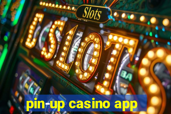 pin-up casino app