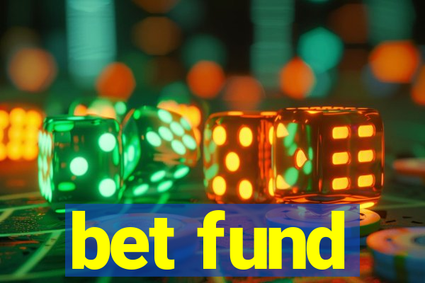 bet fund