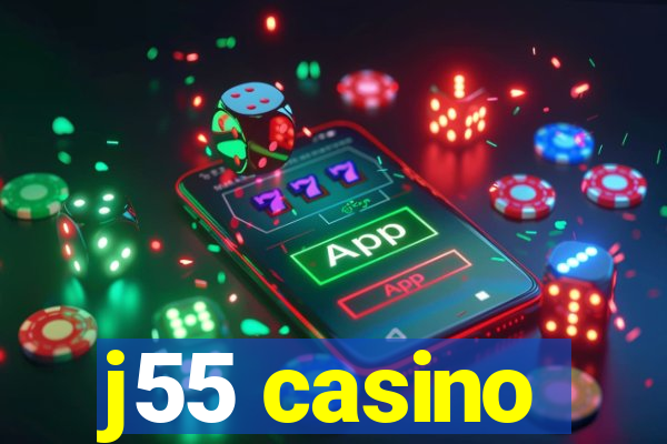 j55 casino