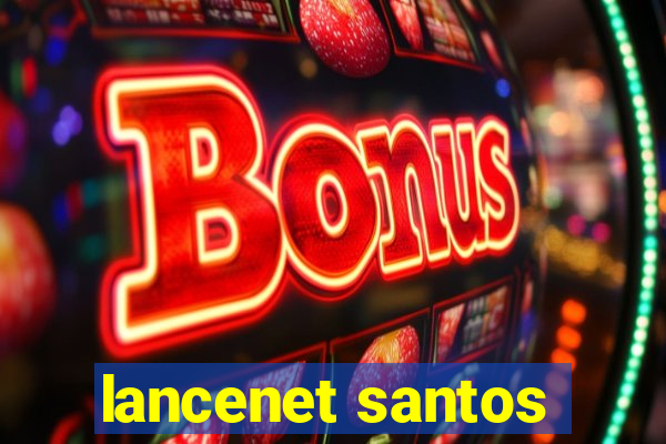 lancenet santos