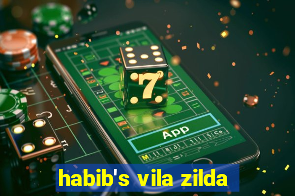 habib's vila zilda