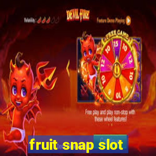 fruit snap slot