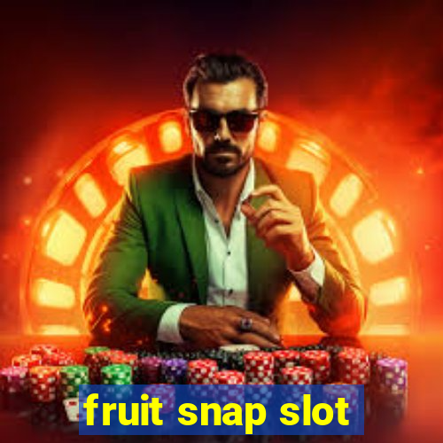 fruit snap slot