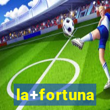 la+fortuna