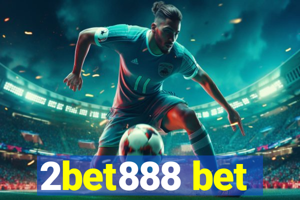 2bet888 bet