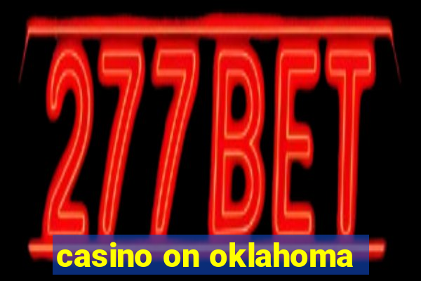 casino on oklahoma