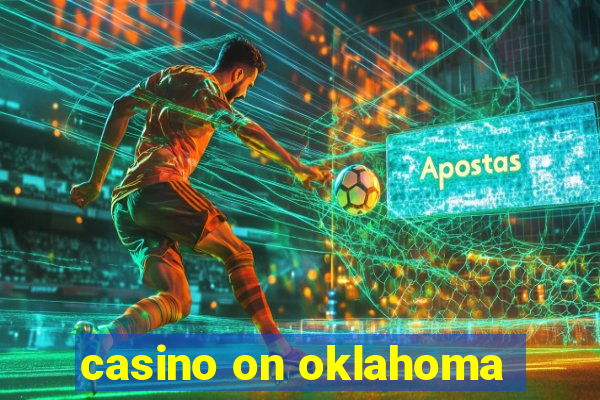 casino on oklahoma