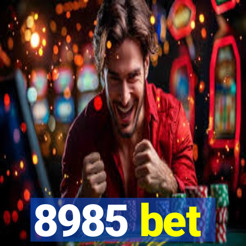 8985 bet