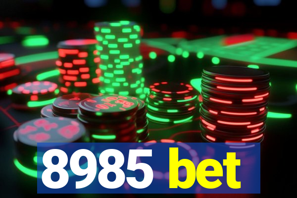 8985 bet