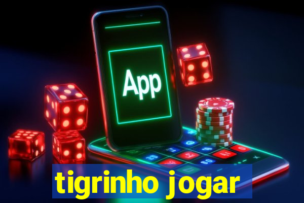 tigrinho jogar