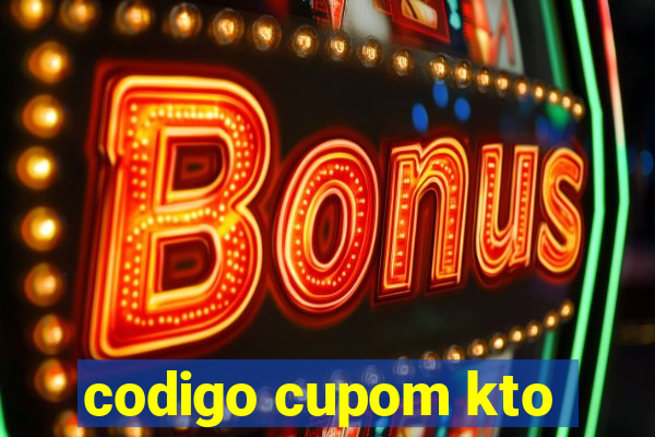 codigo cupom kto