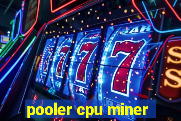 pooler cpu miner