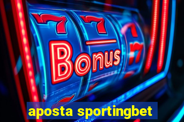 aposta sportingbet