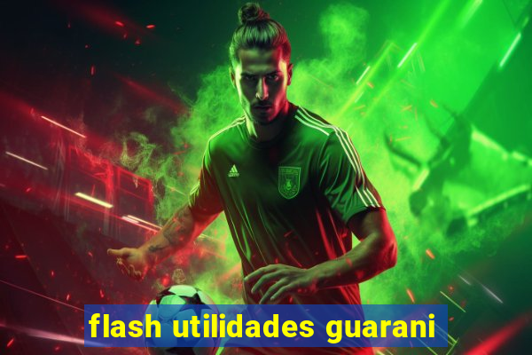 flash utilidades guarani