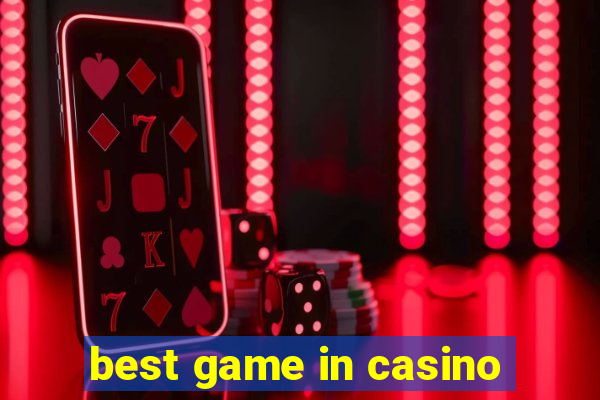 best game in casino