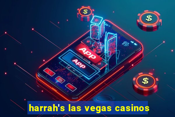 harrah's las vegas casinos