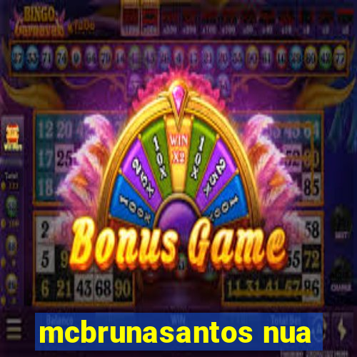 mcbrunasantos nua