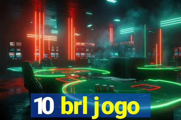 10 brl jogo