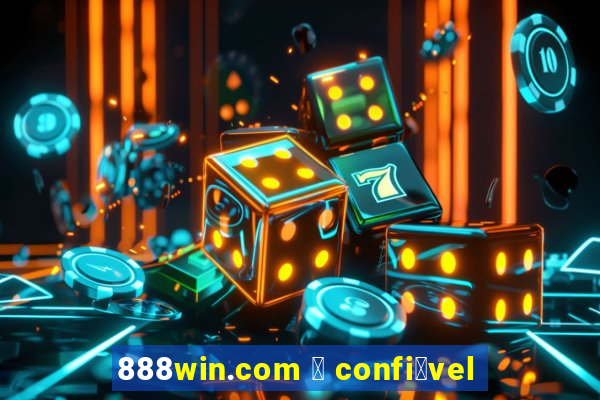 888win.com 茅 confi谩vel