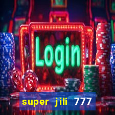 super jili 777 casino login