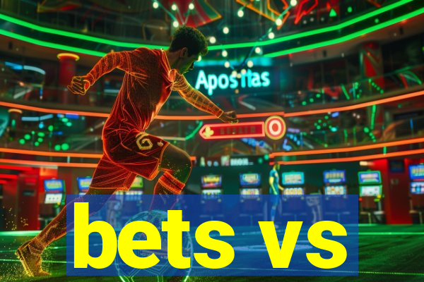 bets vs