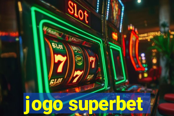 jogo superbet