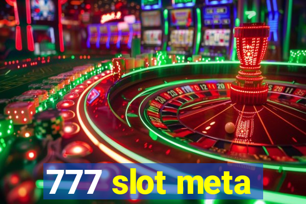 777 slot meta