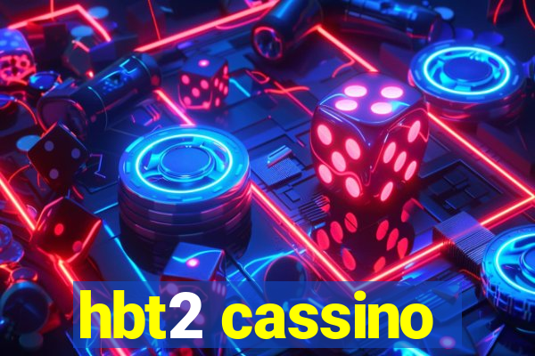 hbt2 cassino