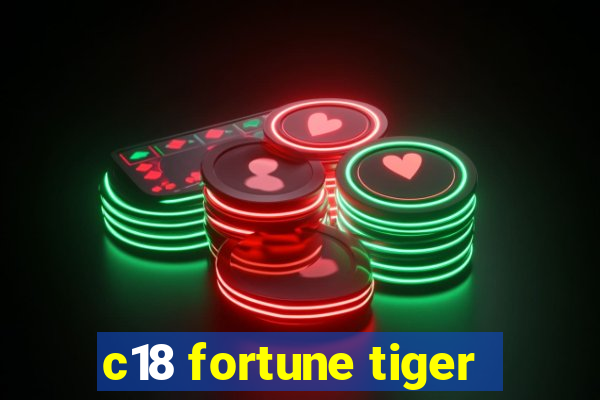 c18 fortune tiger