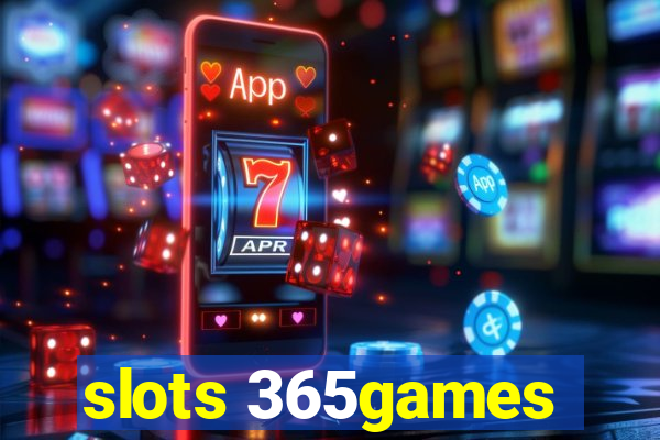 slots 365games