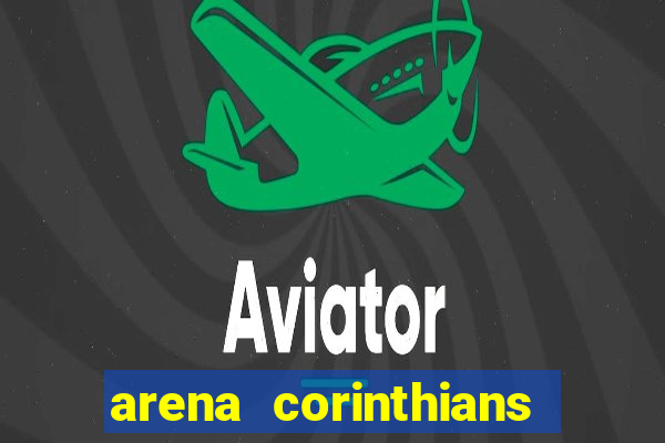 arena corinthians setores e fileiras