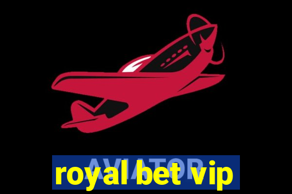 royal bet vip